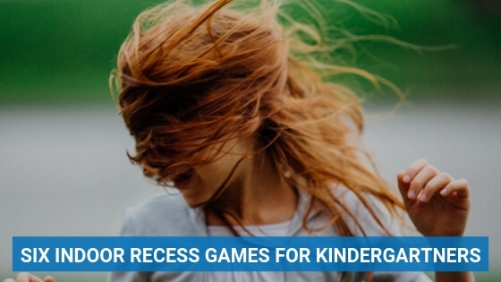 Six Indoor Recess Games for Kindergartners